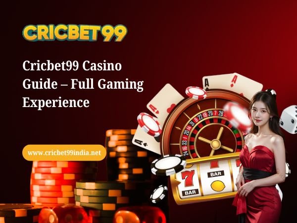 Cricbet99 Casino Guide – Full Gaming Experience