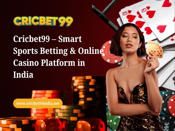 Cricbet99 – Smart Sports Betting & Online Casino Platform in India