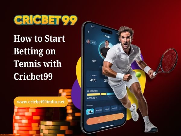 How to Start Betting on Tennis with Cricbet99