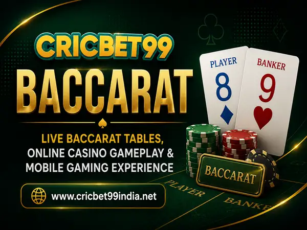 Cricbet99 Baccarat – Live Baccarat Tables, Online Casino Gameplay & Mobile Gaming Experience