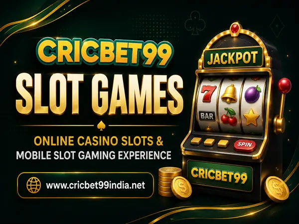 Cricbet99 Slot Games – Online Casino Slots & Mobile Slot Gaming Experience