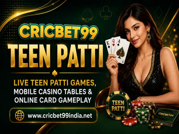Cricbet99 Teen Patti – Live Teen Patti Games, Mobile Casino Tables & Online Card Gameplay