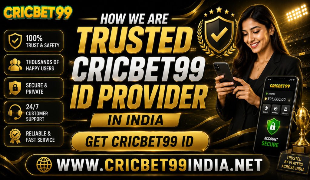 How We are Trusted Cricbet99 ID Provider in India