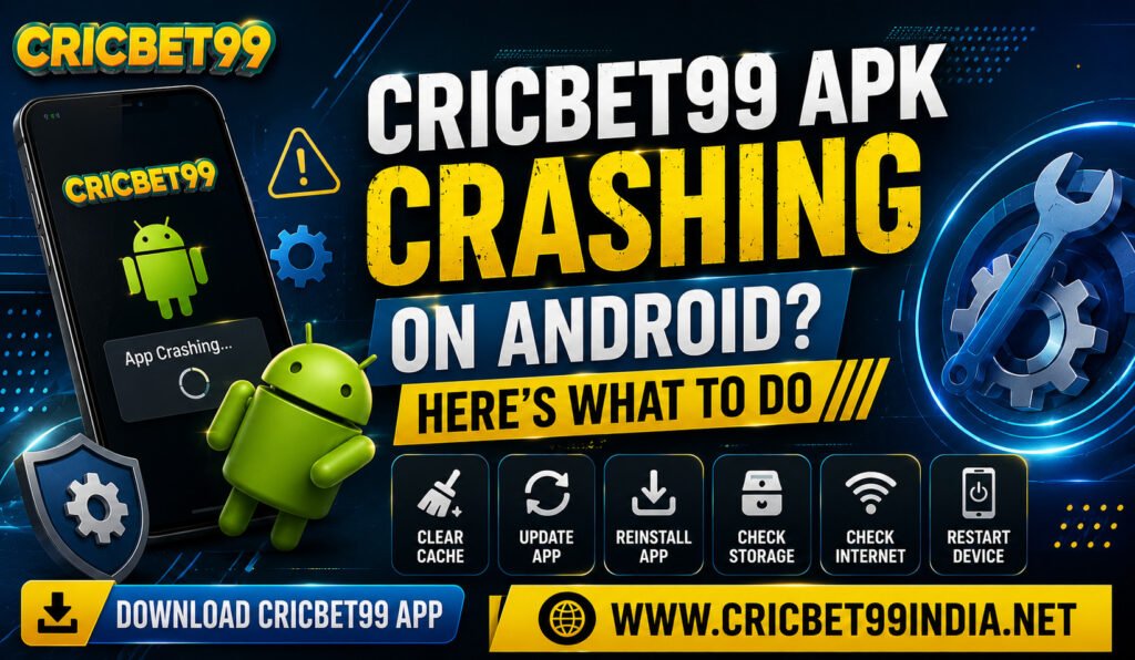 Cricbet99 APK Crashing on Android Here's What to Do